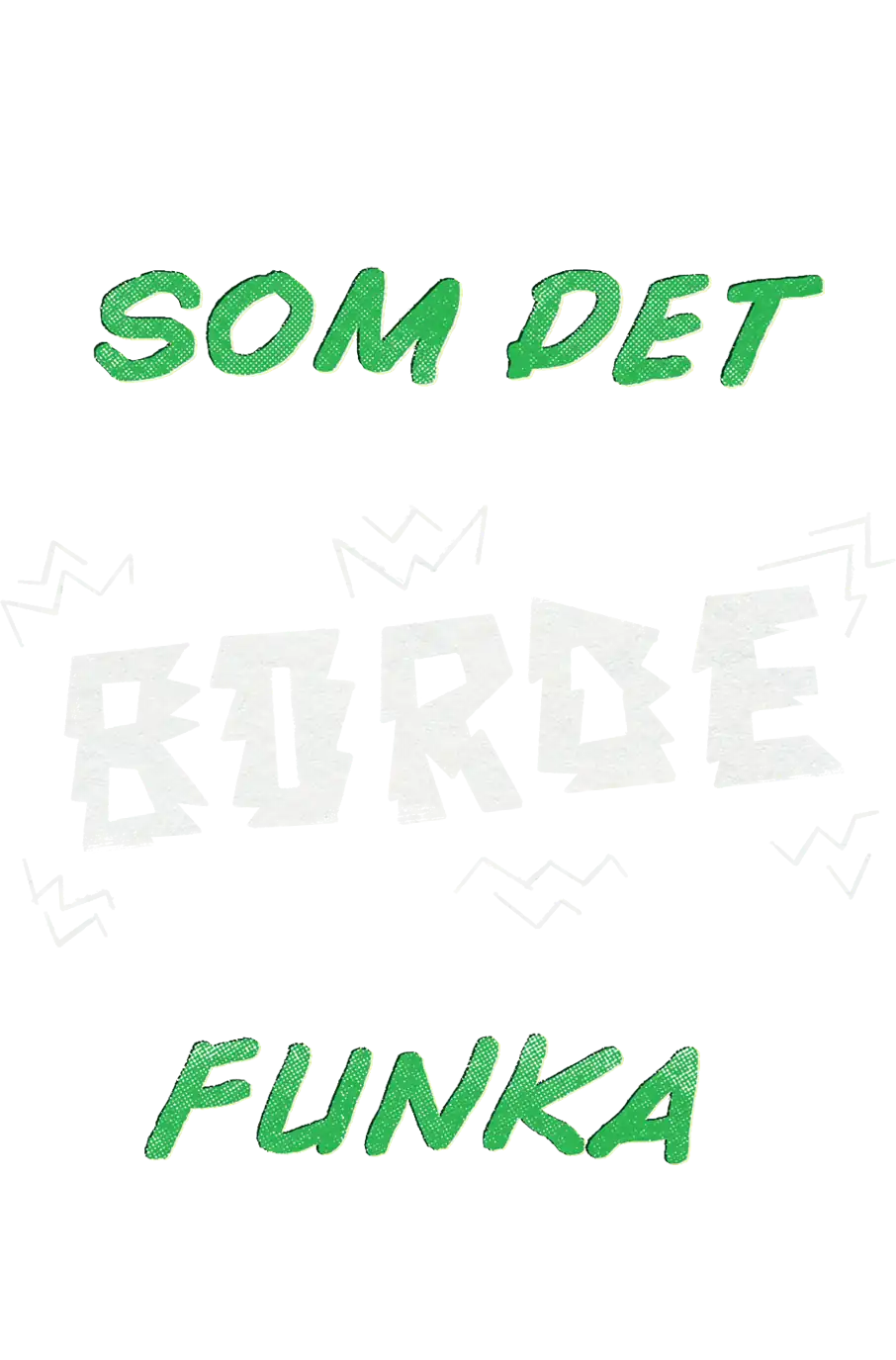 Som det borde funka